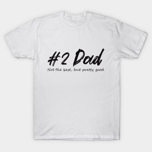 #2 Dad T-Shirt